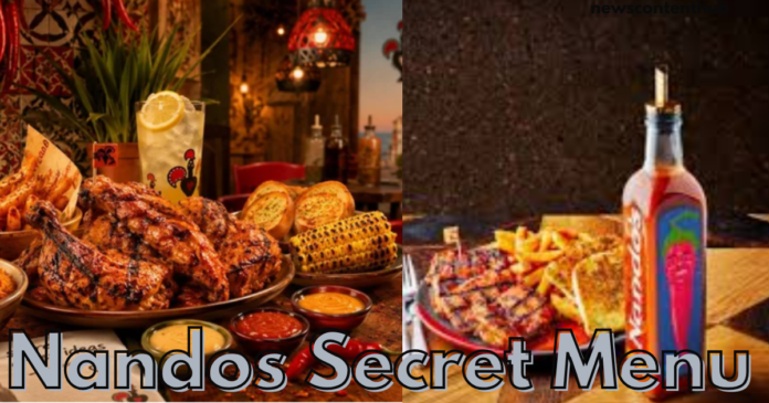 Nandos Secret Menu Items and Spice Levels: Best Guide